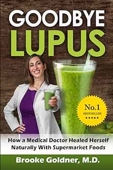 Book: Goodbye Lupus by Brooke Goldner M.D.